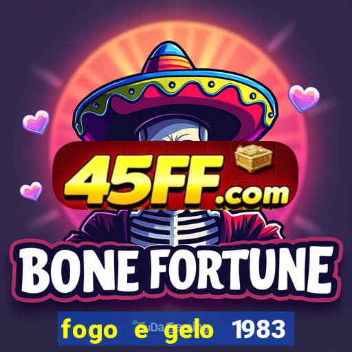 fogo e gelo 1983 dublado download